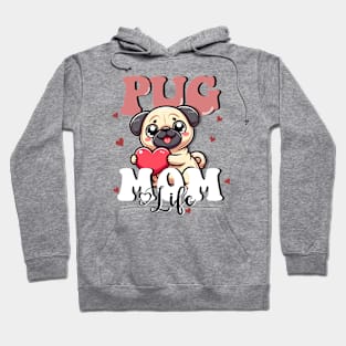 Pug mom life design Hoodie